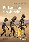 Die Evolution des Menschen: Ein aktueller Blick auf das Mosaik der Menschwerdung - Bastian Suhr, Dierk Suhr 