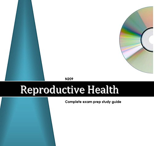 Reproductive Health: Comprehensive Exam Prep Study Guide, N209