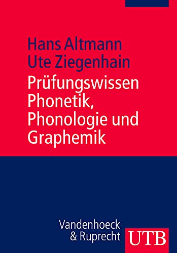 Prüfungswissen Phonetik, Phonologie, Graphemik: Arbeitstechniken - Klausurfragen - Lösungen: Arbeitstechniken - Klausufragen - Lösungen