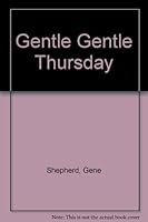 Gentle, gentle Thursday, B0006C0HYQ Book Cover