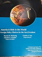 America's Role In The World: Foreign Policy Choices For The Next President 0934742898 Book Cover