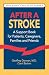 After a Stroke: A Support Book for Patients, Caregivers, Families and Friends (Family Health Series)