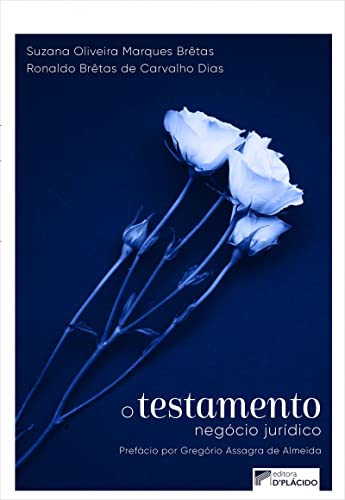 O testamento: negócio jurídico: O testamento: negócio jurídico