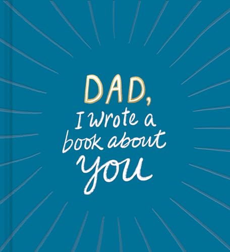 Dad, I Wrote a Book About You