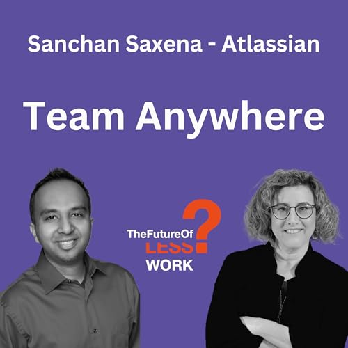 How Can AI Help Teams Work Better Together with Sanchan Saxena Podcast Por arte de portada