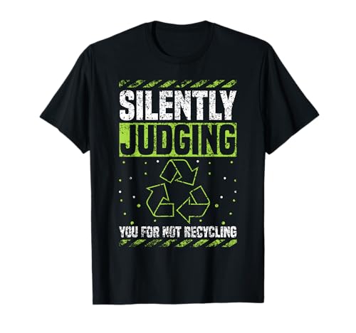 Silently Judging You For Not Recycling Conservationist T-Shirt