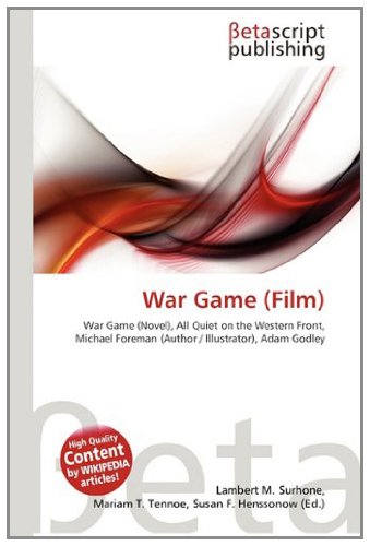 War Game (Film): War Game (Novel), All Quiet on the Western Front, Michael Foreman (Author / Illustrator), Adam Godley