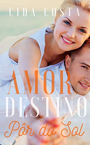 Amor Destino e Pôr do Sol