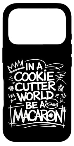 uIn A Cookie Cutter World Be A Macaronv킢XC[cfUC X}zP[X iPhone 17 Pro p