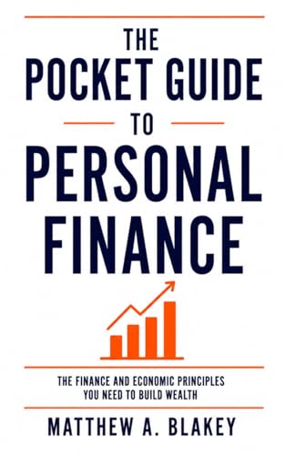 The Pocket Guide to Personal Finance: The Finance and Economic Pr...