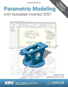 Parametric Modeling with Autodesk Inventor 2021