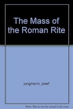 Hardcover The Mass of the Roman Rite Book
