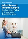 Bei Risiken und Nebenwirkungen: Ihre Rechte als Patient in Deutschlands Gesundheitswesen