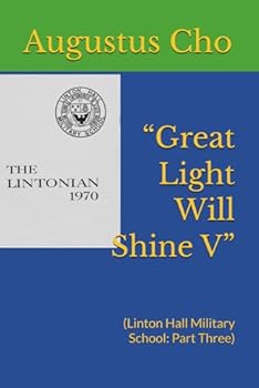 Paperback “Great Light Will Shine V”: (Linton Hall Military School: Part Three) Book