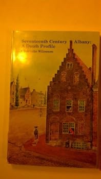 Paperback Seventeenth Century Albany: A Dutch Profile Book