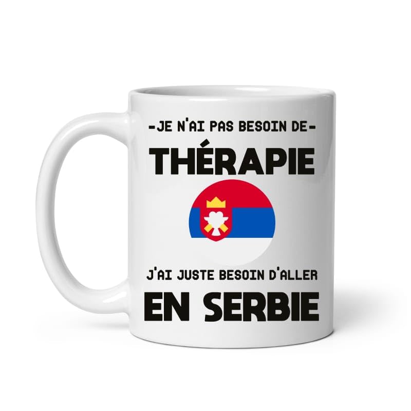 Mug Serbie thérapie humour vacances départ voyage Tasse Serbie