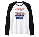 Political Science Major Talk Politics At Own Risk Poli Sci Raglan Baseball Tee