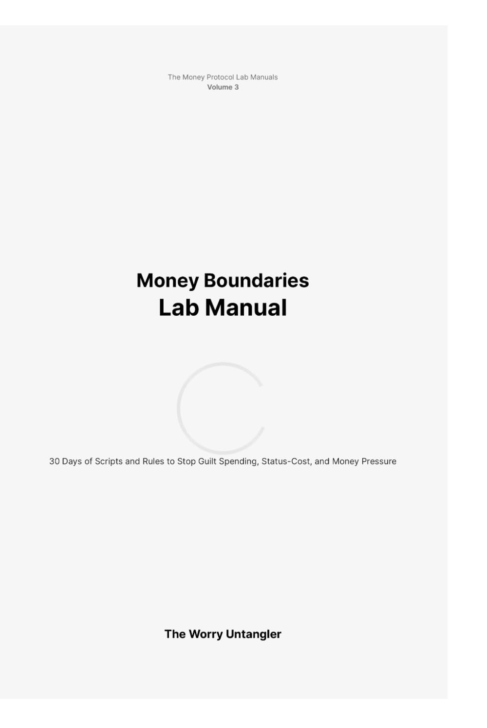 Money Boundaries Lab Manual: A 30-Day Textbook For Calm Wealth And Clean Relationships (Money Protocol Lab Manuals)