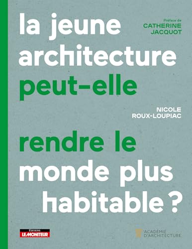 La Jeune architecture : les solutions face à la crise du logement durable - 2