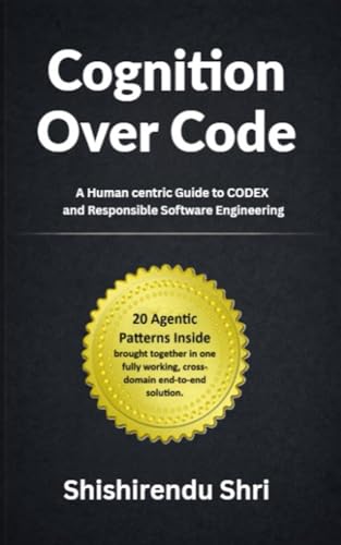 Cognition Over Code: A human centric guide to CODEX and responsible software development