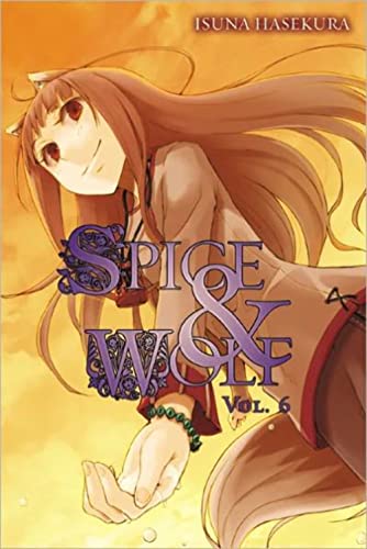 Spice And Wolf: Vol 6 - Novel