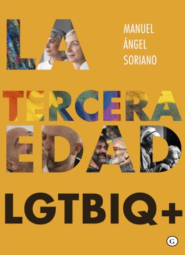 La tercera edad LGTBIQ+ (COLECCION G)