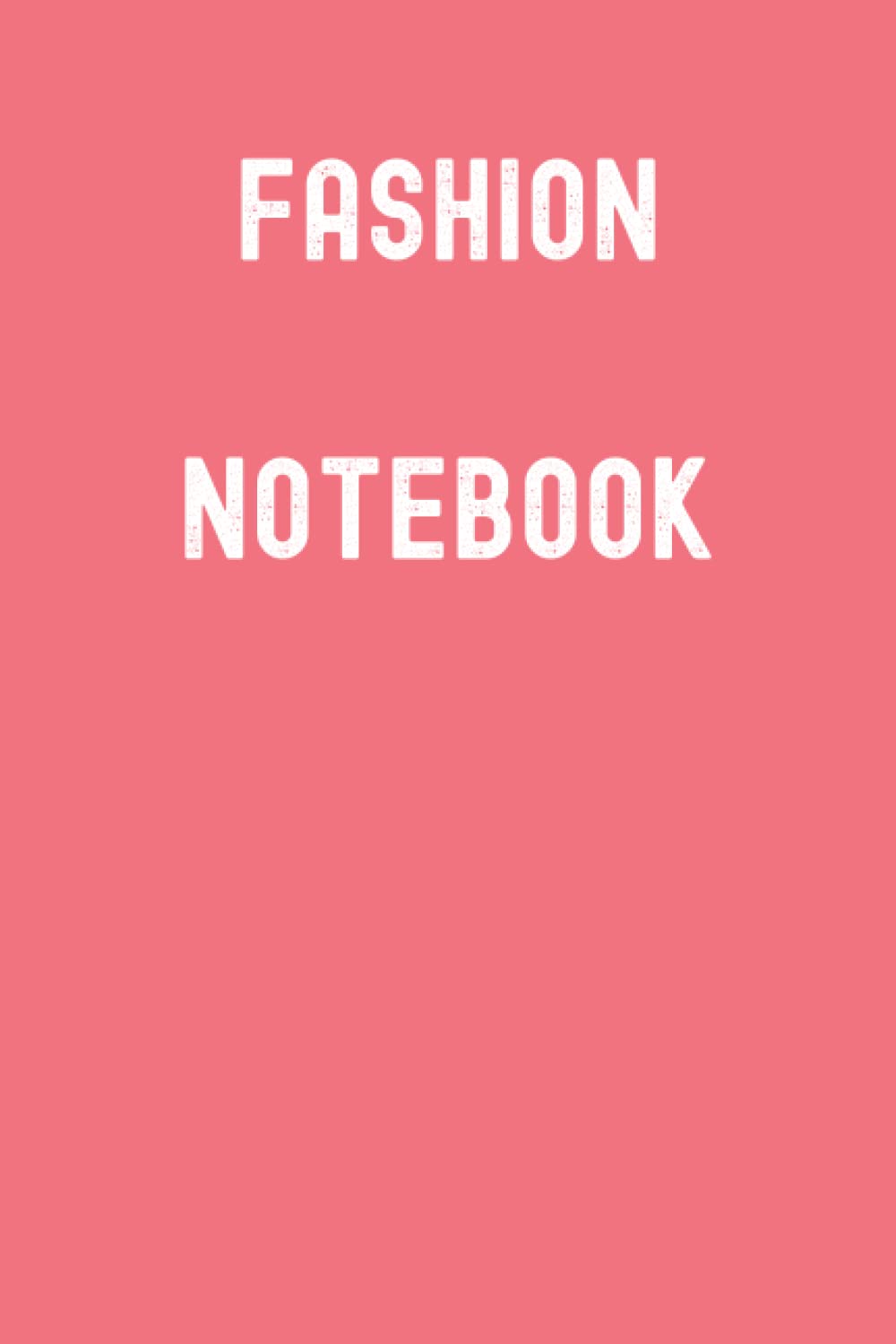 Fashion Notebook: Fiery Flamingo Pink Matte Finish Lined Journal, 120 Pages, 6 x 9, Gift For Thinkers, List Makers and Doers (Fashion Notebook Journal)