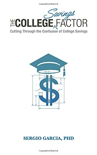 The College Savings Factor: Cutting Through the Confusion of College Savings