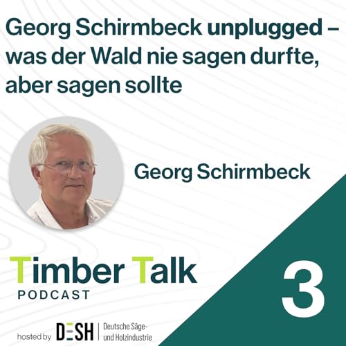 Page de couverture de Folge 18 - Georg Schirmbeck unplugged – was der Wald nie sagen durfte, aber sagen sollte - Teil 3