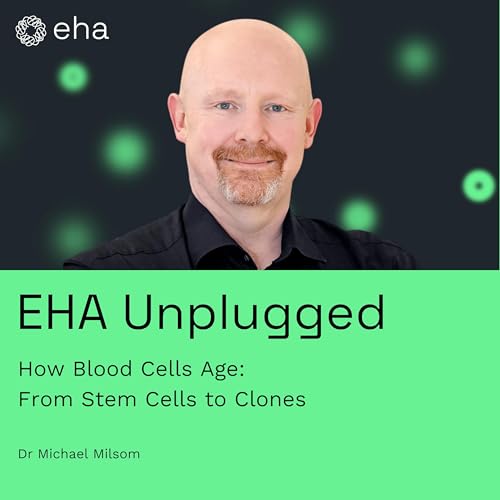 How Blood Cells Age: From Stem Cells to Clones (with Dr Michael Milsom)