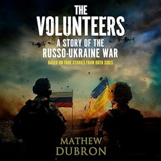 The Volunteers: A Story of the Russo-Ukraine War cover art