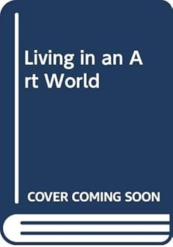 Paperback Living in an Art World Book