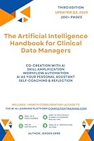 The Artificial Intelligence Handbook for Clinical Data Managers: "Future-Proof Your Skills; Save a Wealth of Time; and Secure Your Job." B0CSDRXKQP Book Cover