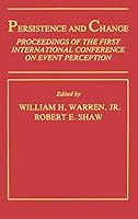 Persistence and Change: Proceedings of the First International Conference on Event Perception 0898593913 Book Cover