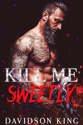 Kill Me Sweetly (Saint Brothers Book 2)
