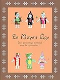  Le Moyen-Age: Quel personnage médiéval veux-tu représenter ?