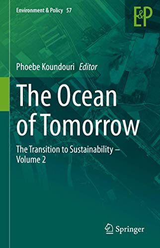 The Ocean of Tomorrow: The Transition to Sustainability – Volume 2 (Environment & Policy, 57)