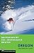 Backcountry Ski & Snowboard Routes Oregon