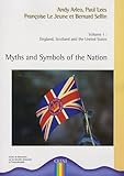  Myths and Symbols of the Nation: Volume 1, England, Scotland and the United States