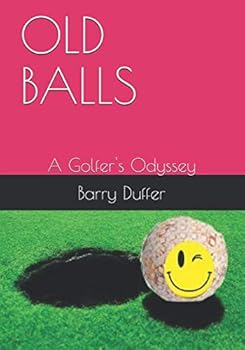 Paperback OLD BALLS: A Golfer's Odyssey Book