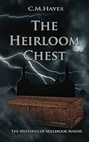 The Heirloom Chest: The Mysteries of Millbrook Manor 1974226123 Book Cover