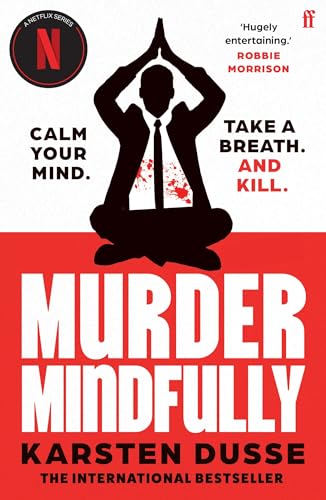 Faber Faber Murder Mindfully the darkly comic internationally bestselling thriller, now a major Netflix series.