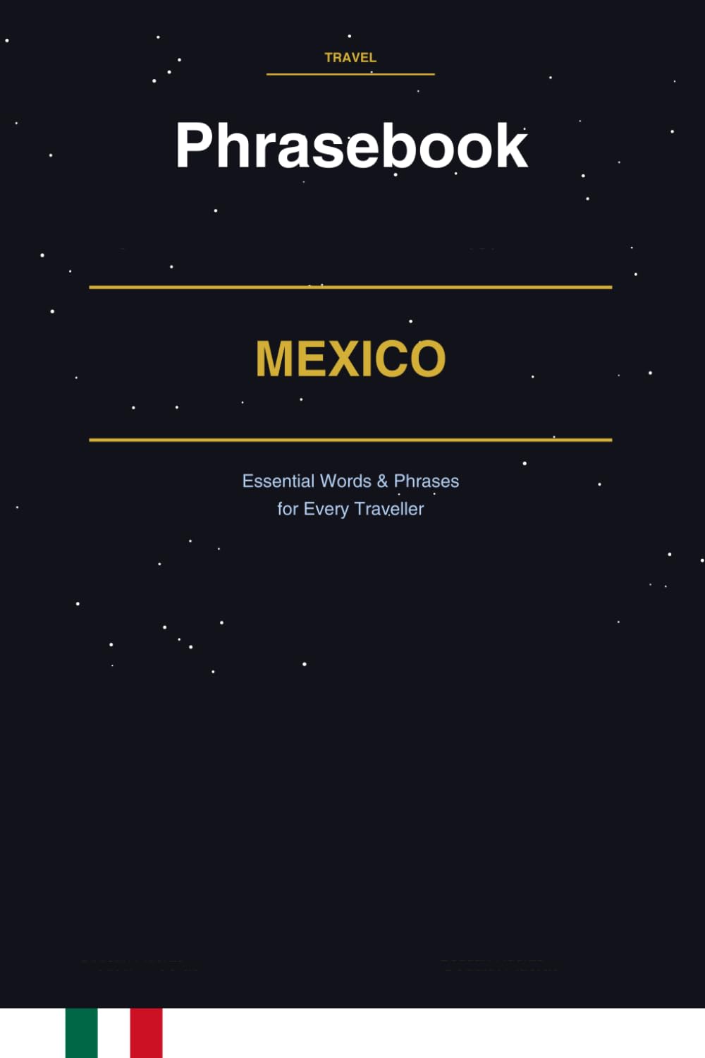 Mexico Phrasebook: Essential Words & Phrases for Every Traveller