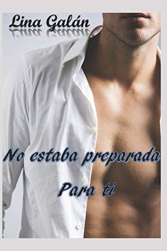 No estaba preparada para ti (Hermanos Rey)