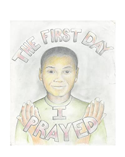 The First Day I Prayed