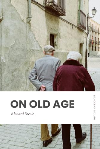 On Old Age: Modern, Updated Translation (Easy to Read)
