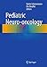Pediatric Neuro-oncology