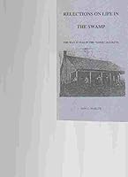 Reflections On Life In The Swamp: The Way It Was In The "Good" Ole Days 1887745262 Book Cover