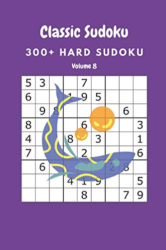 Classic Sudoku: 300+ Hard sudoku Volume 8