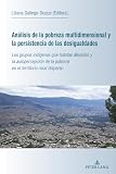 Análisis de la pobreza multidimensional y la persistencia de las desigualdades: Los grupos indígenas que habitan Medellín y la autopercepción de la pobreza en el territorio rural disperso